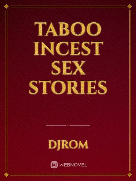 taboo literotica|Incest/Taboo Stories .